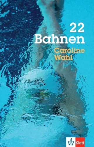 Caroline Wahl: 22 Bahnen