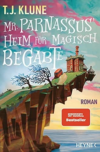 &bdquo;Mr. Parnassus Heim f&uuml;r magisch Begabte&ldquo; &ndash; T. J. Klune