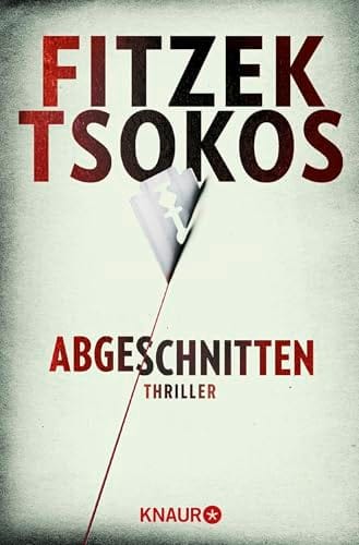 Sebastian Fitzek, Prof. Dr. Michael Tsokos: Abgeschnitten