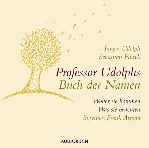 J&uuml;rgen Udolph, Sebastian Fitzek: Professor Udolphs Buch der Namen