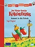 Erst ich ein St&uuml;ck, dann du - Der kleine Drache Kokosnuss kommt in die Schule