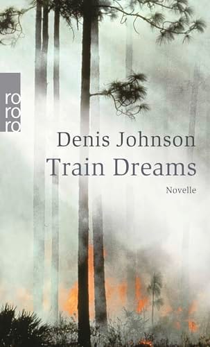 Train Dreams: Novelle