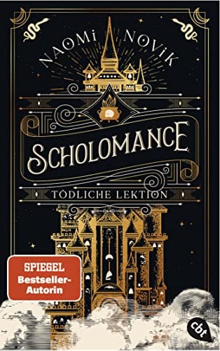 Naomi Novik: Scholomance &ndash; T&ouml;dliche Lektion