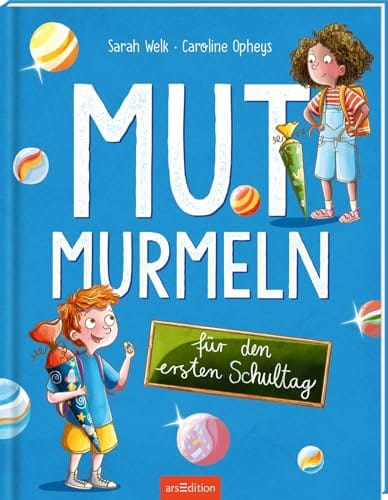 Mutmurmeln f&uuml;r den ersten Schultag: Bilderbuch ab 5 Jahren f&uuml;r zuk&uuml;nftige Schulkinder, ein Buch &uuml;ber Mutproben und Mut haben, Bilderbuch zum ersten Schultag