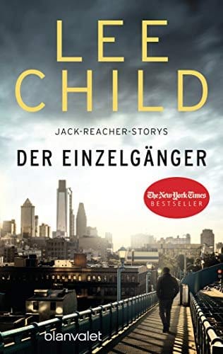 Lee Child: Der Einzelg&auml;nger 12 &ndash; Jack-Reacher-Storys