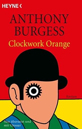 Clockwork Orange: Roman von Anthony Burgess